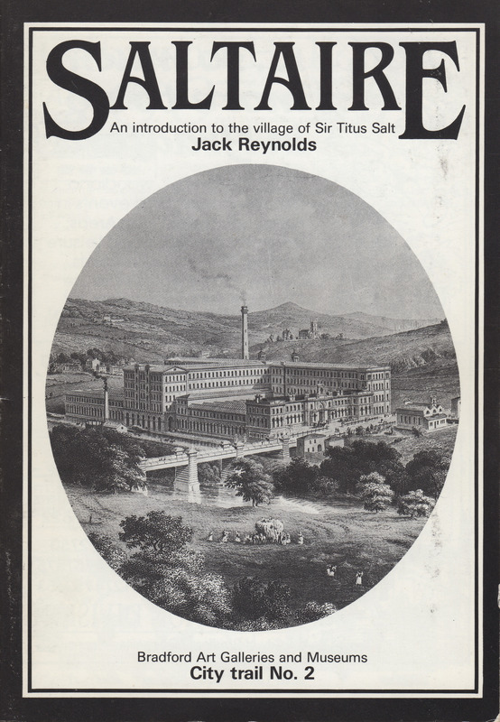 2022.52: Saltaire : An introduction to the village of Sir Titus Salt' by Jack Reynolds. Image credit: Saltaire Collection