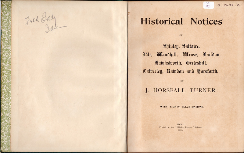 2024.57: Historical Notices of Shipley, Saltaire, Idle, Windhill, Wrose, Baildon, Hawksworth, Eccleshill, Calverley, Rawdon and Horsforth: Pages 2 and 3. Image credit: Saltaire Collection