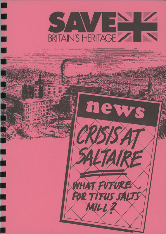 2018.73: Save Britain's Heritage: Crisis at Saltaire - What Future for Titus Salt's Mill?: Front cover. Digital image credit: Saltaire Collection