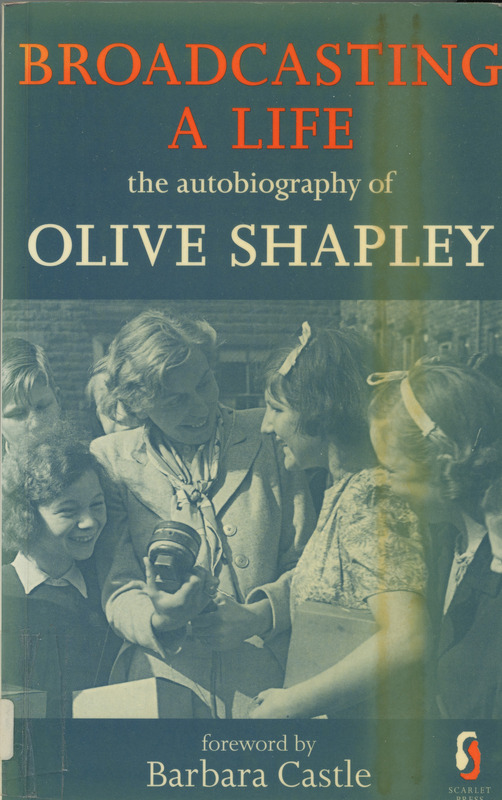 2025.35: Broadcasting a life: the autobiography of Olive Shapley: Front cover. Digital image credit: Saltaire Collection