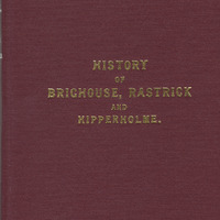 2024.77: The History of Brighouse, Rastrick and Hipperholme by J Horsfall Turner. Image credit: Saltaire Collection