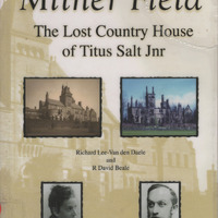 2024.41: Milner Field - the lost country house of Titus Salt jnr. Image credit: Saltaire Collection